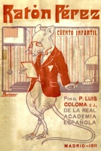 Sur la couverture du conte Ratón Pérez de Luis Coloma, illustré par Mariano Pedrero (1911), on voit une souris portant des lunettes, debout, lisant un texte. 